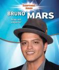 Bruno Mars: Singer and Songwriter (Exceptional Asians) By Kristen Rajczak Nelson Cover Image
