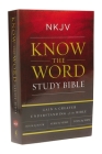 NKJV, Know the Word Study Bible, Paperback, Red Letter Edition: Gain a Greater Understanding of the Bible Book by Book, Verse by Verse, or Topic by To By Thomas Nelson Cover Image