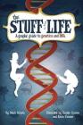 The Stuff of Life: A Graphic Guide to Genetics and DNA By Mark Schultz, Zander Cannon (Illustrator), Kevin Cannon (Illustrator) Cover Image