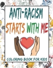 Anti Racism Coloring Book for kids: We Are All Human Race. Supporting Justice, Equity and Tolerance. (Anti Racist Kids Books) Cover Image