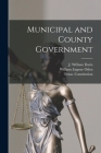 Municipal and County Government By J. William (James William) Davis (Created by), William Eugene Oden, Texas Constitution (Created by) Cover Image