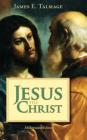 Jesus the Christ By James E. Talmage Cover Image