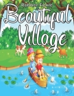 Beautiful Village: An Adult Coloring Book. Cover Image