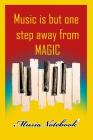 Music Noteboook: Music Is But One Step From MAGIC Cover Image