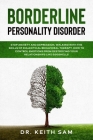 Borderline Personality Disorder: Stop anxiety and depression, walking with the skills of dialectical behavioral therapy. How to control emotions from Cover Image