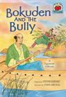 Bokuden and the Bully: [A Japanese Folktale] (On My Own Folklore) By Stephen Krensky, Cheryl Kirk Noll (Illustrator) Cover Image