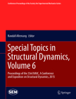 Special Topics in Structural Dynamics, Volume 6: Proceedings of the 33rd Imac, a Conference and Exposition on Structural Dynamics, 2015 (Conference Proceedings of the Society for Experimental Mecha) By Randall Allemang (Editor) Cover Image