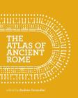 The Atlas of Ancient Rome: Biography and Portraits of the City - Two-Volume Slipcased Set Cover Image