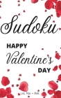 Sudoku for Valentine's day: 100 sudoku puzzles book for adults and obviously couples, large print Cover Image