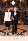 After the Mathis Maxims: A Quarter Century of Love, Life and Travel By Larry L. Mathis Cover Image