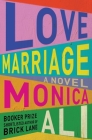Love Marriage: A Novel By Monica Ali Cover Image