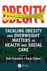 Tackling Obesity and Overweight Matters in Health and Social Care By Ruth Chambers (Editor), Paula Stather (Editor) Cover Image