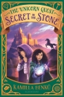 Secret in the Stone (The Unicorn Quest) By Kamilla Benko Cover Image