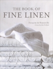 The Book of Fine Linen By Francoise De Bonneville, Marc Porthault (Foreword by) Cover Image