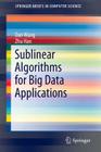 Sublinear Algorithms for Big Data Applications (Springerbriefs in Computer Science) Cover Image