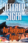 An Aegean April (Chief Inspector Andreas Kaldis Mysteries) By Jeffrey Siger Cover Image
