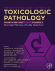 Haschek and Rousseaux's Handbook of Toxicologic Pathology, Volume 2: Safety Assessment and Toxicologic Pathology By Wanda M. Haschek-Hock (Editor), Colin G. Rousseaux (Editor), Matthew A. Wallig (Editor) Cover Image