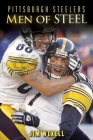 Pittsburgh Steelers: Men of Steel By Jim Wexell Cover Image