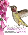 Anna Mason's Watercolour World By Anna Mason Cover Image