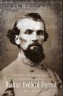 The Battles and Campaigns of Confederate General Nathan Bedford Forrest, 1861-1865 By John R. Scales Cover Image