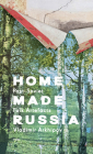 Home Made Russia: Post-Soviet Folk Artefacts By Fuel, Damon Murray (Editor), Stephen Sorrell (Editor) Cover Image