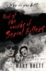 Out Of The Mouths Of Serial Killers By Mary Brett Cover Image