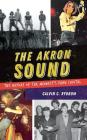 The Akron Sound: The Heyday of the Midwest's Punk Capital Cover Image
