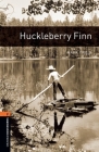 Oxford Bookworms Library: Huckleberry Finn: Level 2: 700-Word Vocabulary Level 2 (Oxford Bookworms Library: Stage 2) By Mark Twain, Jennifer Bassett Cover Image