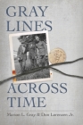 Gray Lines Across Time By Marion L. Gray, Donald G. Lorenzen Cover Image