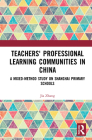 Teachers' Professional Learning Communities in China: A Mixed-Method Study on Shanghai Primary Schools Cover Image