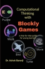 Computational Thinking with Blockly Games: a step-by-step guide for young learners By Dr Ashok Banerji Cover Image