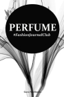 Perfume: Fashion Journal Club Cover Image