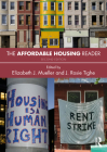 The Affordable Housing Reader By Elizabeth J. Mueller (Editor), J. Rosie Tighe (Editor) Cover Image