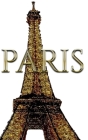 Paris Eiffel Tower Gold diamond Glitter Bling Creative blank journal sir Michael designer edition By Michael Huhn Cover Image