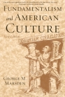 Fundamentalism and American Culture By George M. Marsden Cover Image