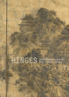 Hinges: Sakaki Hyakusen and the Birth of Nanga Painting By Julia M. White (Editor) Cover Image