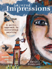 Layered Impressions: A Poetic Approach to Mixed-Media Painting By Katie Kendrick, Tonia Davenport (Editor) Cover Image
