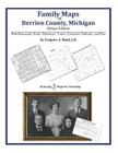 Family Maps of Berrien County, Michigan By Gregory a. Boyd J. D. Cover Image