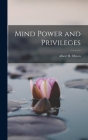 Mind Power and Privileges By Albert B. Olston Cover Image