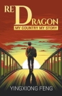 Red Dragon (Biography) By Yingxiong Feng Cover Image