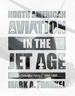 North American Aviation in the Jet Age, Vol. 2: The Columbus Years, 1941-1988 By Mark A. Frankel Cover Image