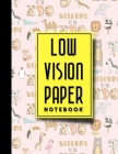 Low Vision Paper Notebook: vision handwriting paper, Low Vision Writing Aids, Cute Zoo Animals Cover, 8.5