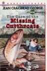The Case of the Missing Cutthroats By Jean Craighead George, Suzanne Duranceau (Illustrator) Cover Image