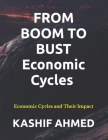 From Boom to Bust: Economic Cycles and Their Impact Cover Image