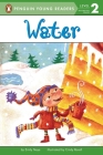 Water (Penguin Young Readers, Level 2) By Emily Neye, Cindy Revell (Illustrator) Cover Image