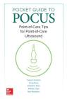 Pocket Guide to Pocus: Point-Of-Care Tips for Point-Of-Care Ultrasound Cover Image