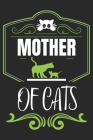 Mother Of Cats: A Three Months Guide To Prayer, Praise, and Thanks Cover Image
