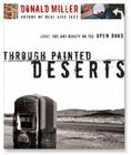 Through Painted Deserts: Light, God and Beauty on the Open Road Cover Image
