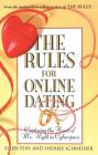 The Rules for Online Dating: Capturing the Heart of Mr. Right in Cyberspace Cover Image