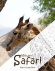 African Safari Adult Coloring Book: Africa's Wild Life & Big Game In Amazing Scenery Animals To Color For Stress Relieve And Creativity 25 Sketches Cover Image